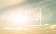 Here and Now
