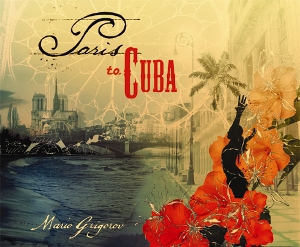 Paris to Cuba CD