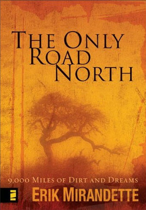 The Only Road North