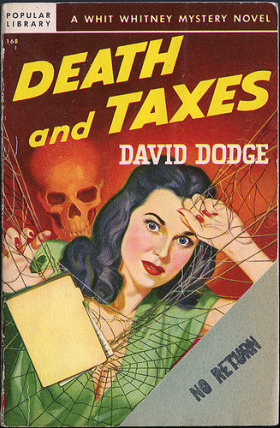 Death and Taxes Death and Taxes