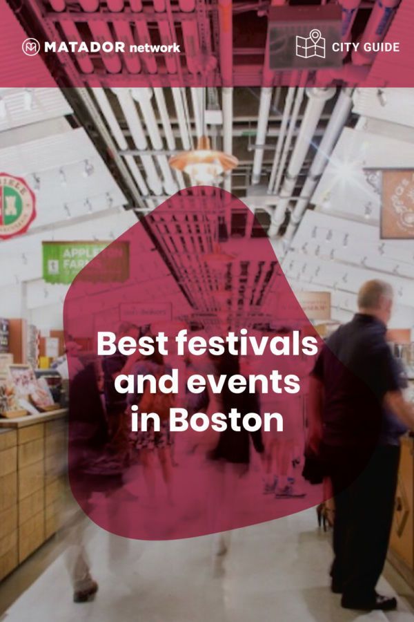 The best Boston events and festivals