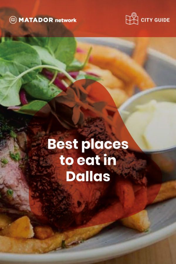 The best restaurants in Dallas-Fort Worth, Texas