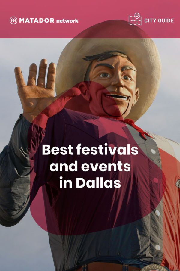 The best Dallas events and festivals