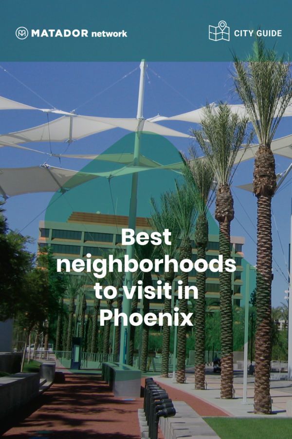 Phoenix neighborhood guide best places to live and visit