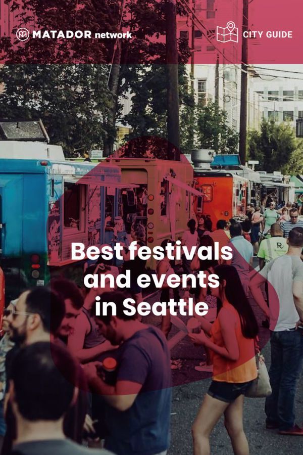 The best Seattle events and festivals
