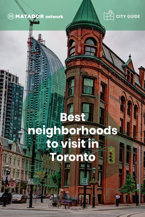 Toronto neighborhoods guide: Best places to visit and stay