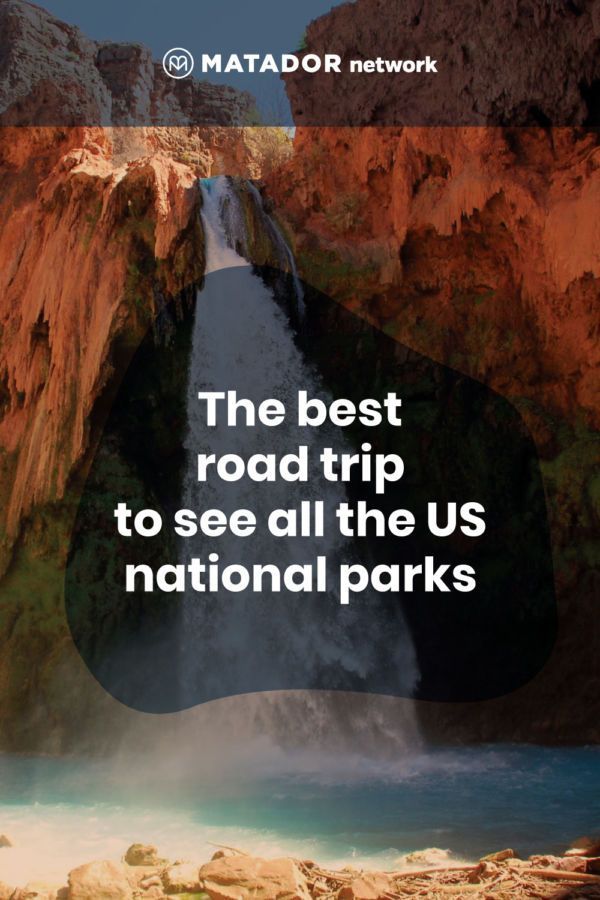 The Best US National Park Road Trip Itinerary