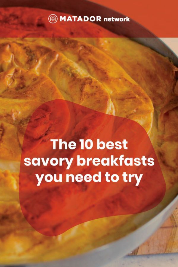 The Best Savory Breakfasts Around the World