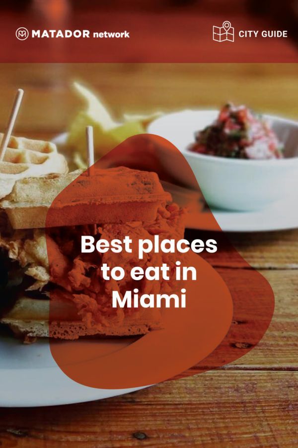 Best places to eat in Miami, Florida