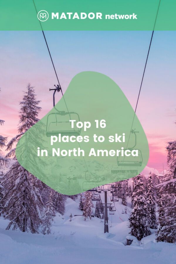The Best Ski Resorts in North America for 20192020 Season