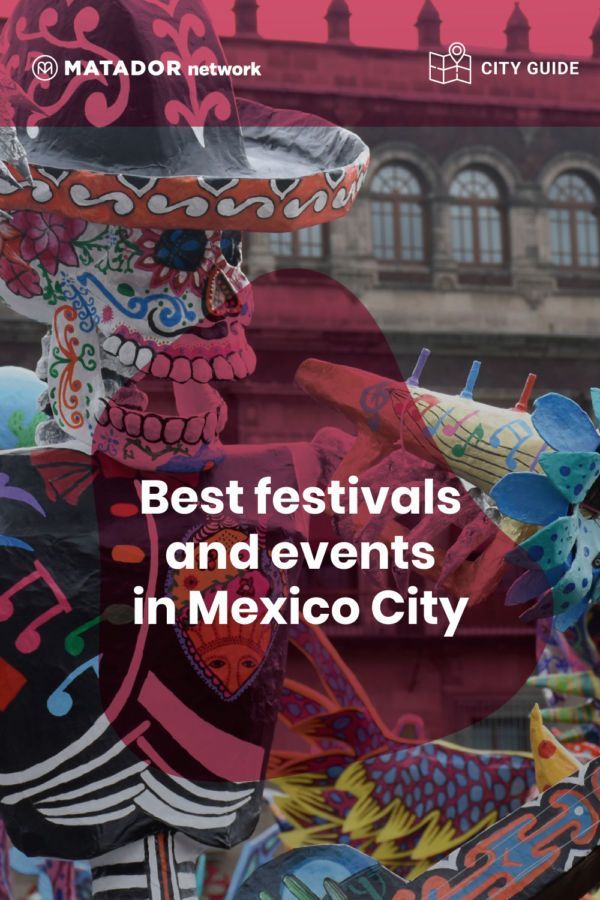The best Mexico City events and festivals