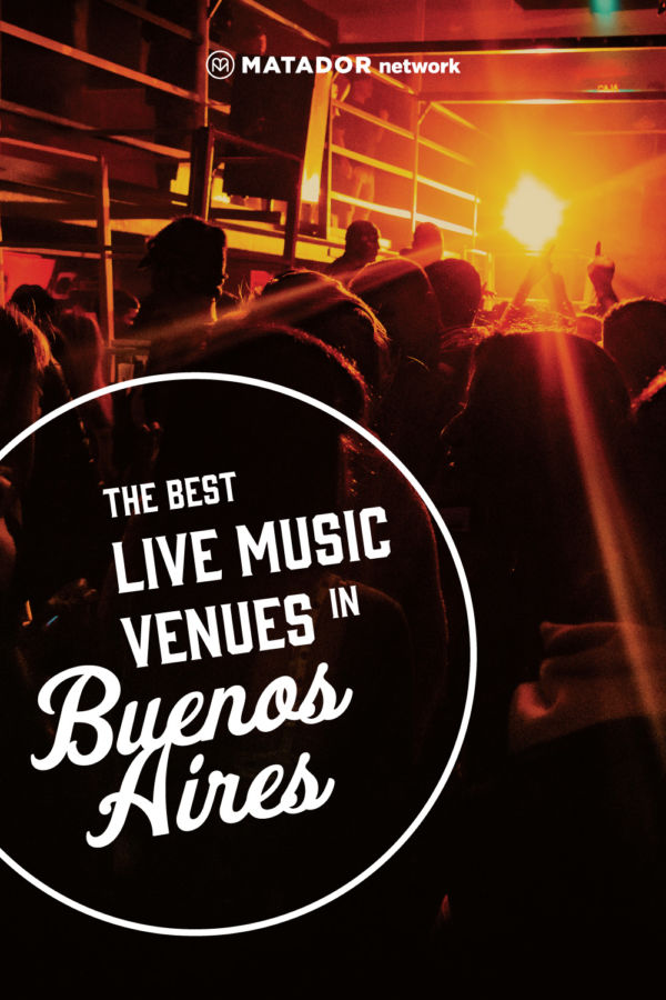 The Best Live Music Venues In Buenos Aires