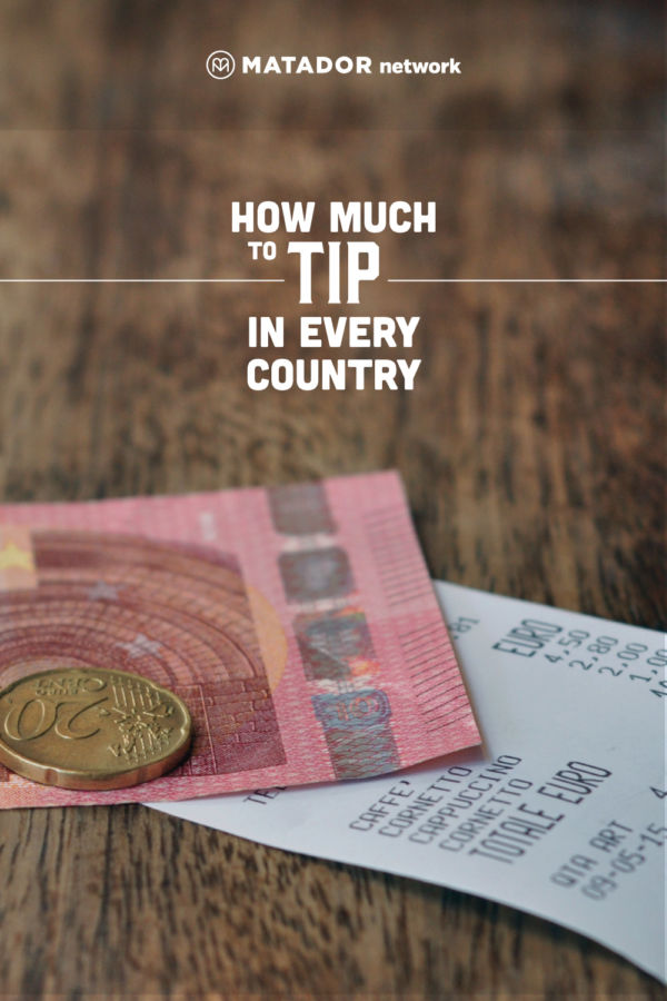 How Much to Tip in Every Country and Where It Is Expected