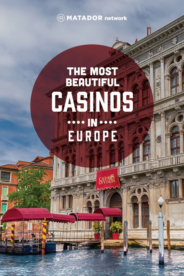 The Most Beautiful Casinos in Europe
