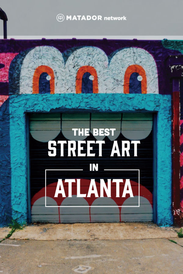 Where to See Street Art in Atlanta