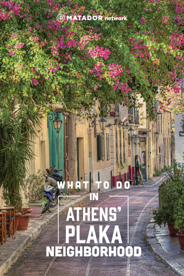 Why Plaka Is the Best Neighborhood to Stay in Athens