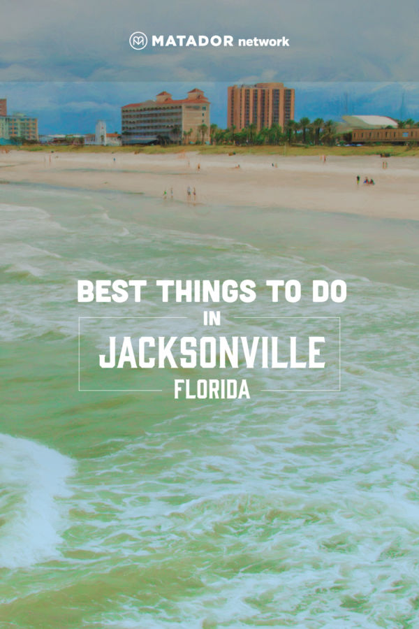 Best Things to Do in Jacksonville, Florida for Beach Vacation