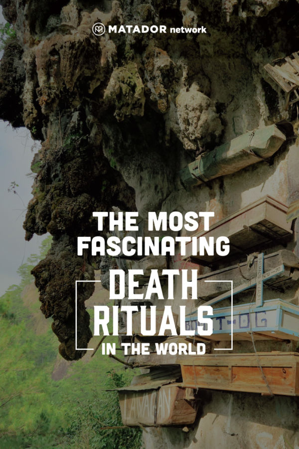 Death Rituals And Funeral Traditions Around The World