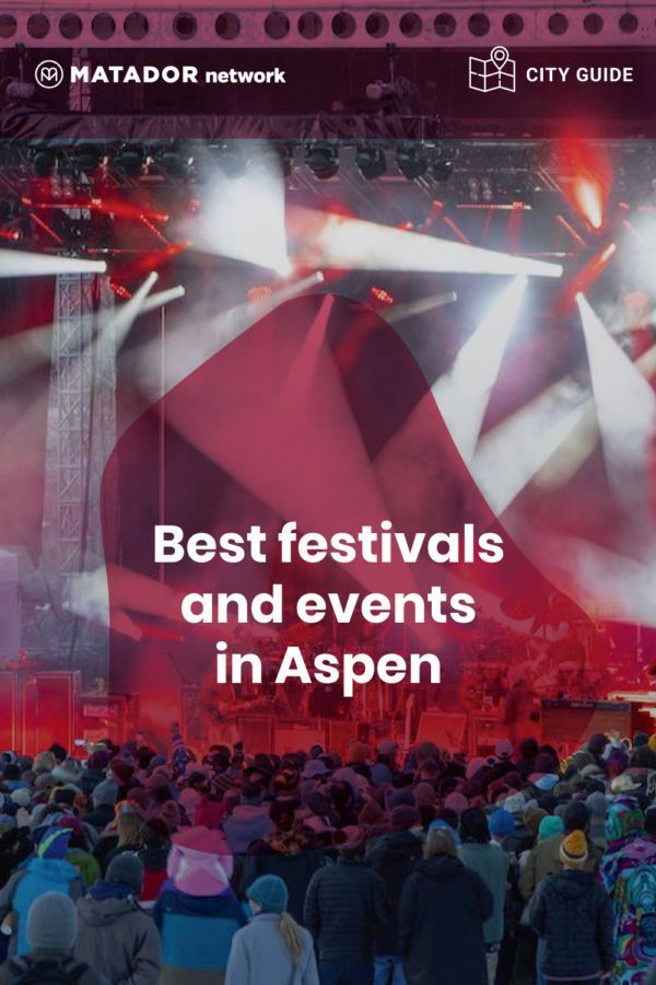 The best Aspen events and festivals