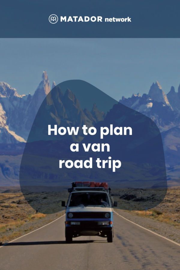 How to Plan a Van Road Trip