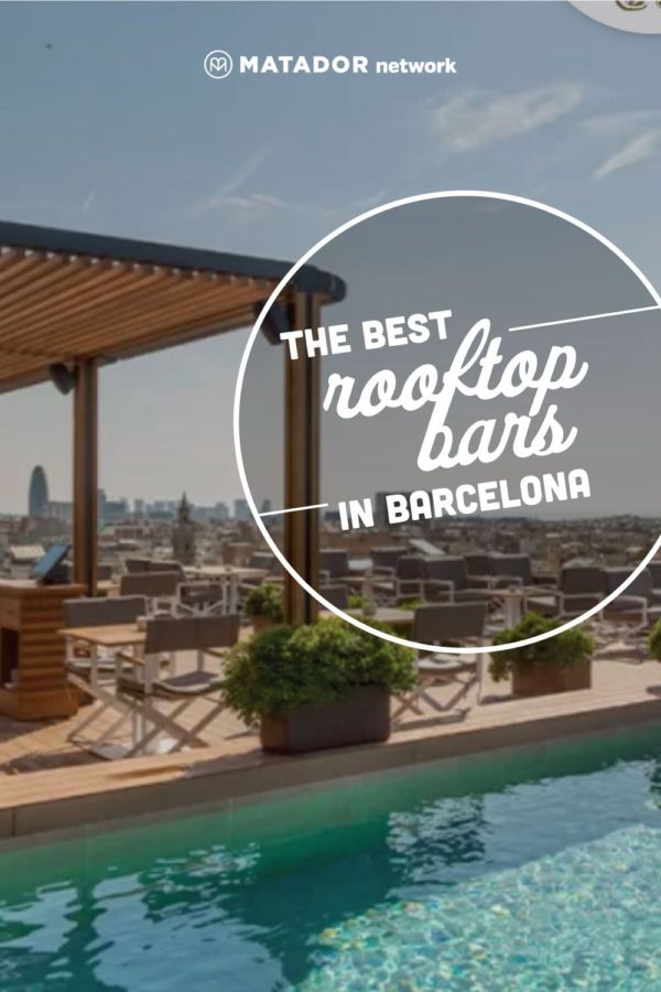 The Best Rooftop Bars in Barcelona, Spain