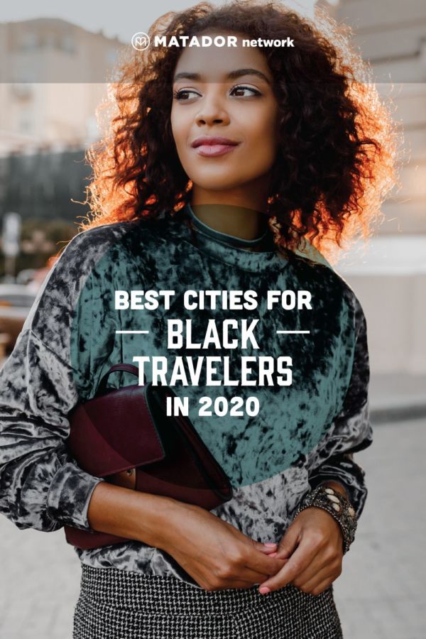 The Best Cities for Black Travelers in 2020