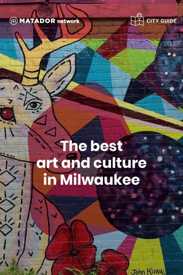 The best Milwaukee museums and art